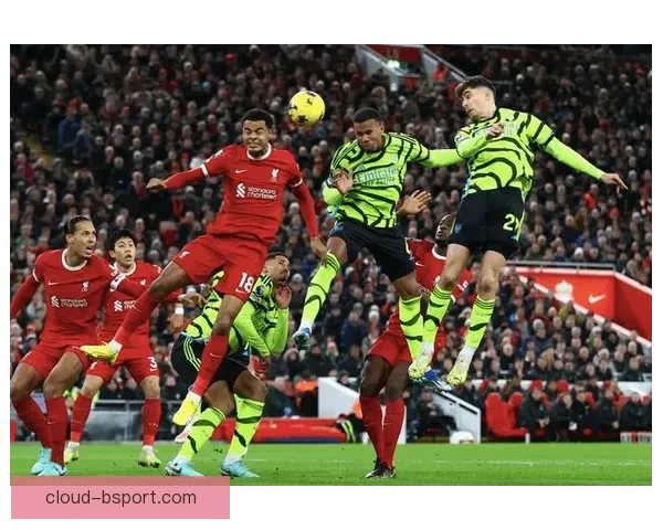 加布里埃尔头球屡次破门助力阿森纳稳步前行展现空中优势